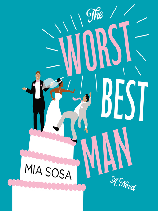 Title details for The Worst Best Man by Mia Sosa - Available